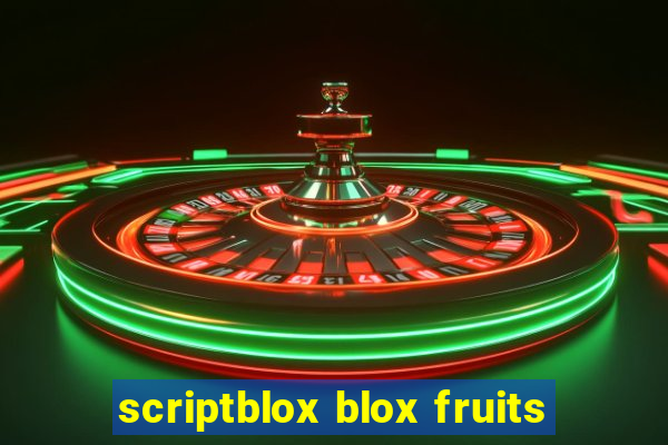 scriptblox blox fruits